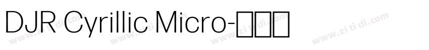 DJR Cyrillic Micro字体转换